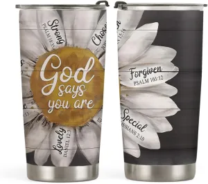 20oz Daisy Flower Faith Tumbler, God Says You Are, Religious, Christian Gifts, Coffee Thermos for Women, Stainless Steel Double Wall Vacuum Insulated Coffee Mug, Travel Cup with Lid