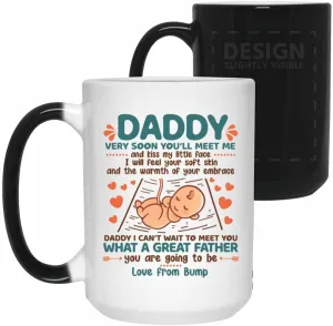 Daddy Very Soon You'll Meet Me and Kiss My Little Face Coffee Mug - New Dad Gift from Baby Bump, One Size, 15 oz. Color Changing Mug/White