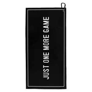 "Just One More Game" Sport Towel