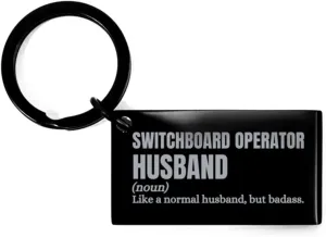 Switchboard Operator Husband Engraved Keyring Gifts, Switchboard Operator Husband Like a Normal Husband, but Badass. Funny Switchboard Operator Husband Black Keychain Father's Day Birthday Christmas